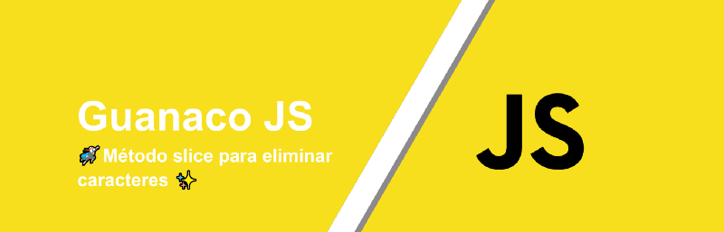 🐱‍🏍Método slice para eliminar caracteres ✨